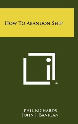 How To Abandon Ship by Richards, Phil