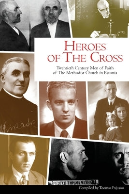 Heroes of the Cross by Pajusoo, Toomas