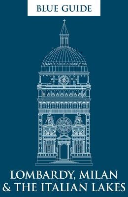 Blue Guide Lombardy, Milan & the Italian Lakes by MacAdam, Alta