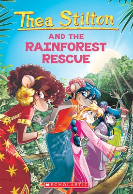 The Rainforest Rescue (Thea Stilton #32): Volume 32 by Stilton, Thea