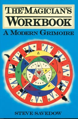 Magician's Workbook: A Modern Grimoire by Savedow, Steve