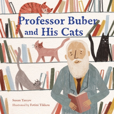 Professor Buber and His Cats by Tarcov, Susan