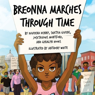 Breonna Marches Through Time by Givens, Shatyia