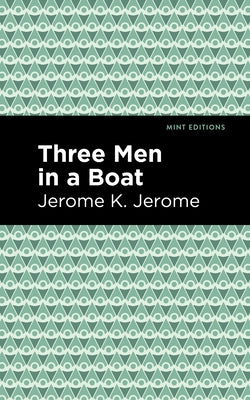 Three Men in a Boat by Jerome, Jerome K.