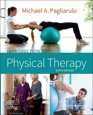 Introduction to Physical Therapy by Pagliarulo, Michael A.