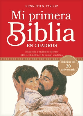 Mi Primera Biblia En Cuadros: Edición del 30 Aniversario by Taylor, Kenneth N.