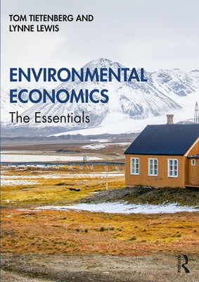 Environmental Economics: The Essentials by Tietenberg, Tom