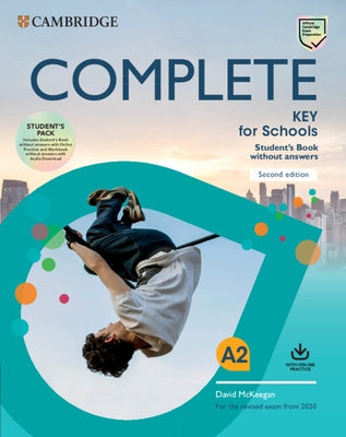 Complete Key for Schools Student's Book Without Answers with Online Practice and Workbook Without Answers with Audio Download by McKeegan, David