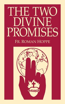 The Two Divine Promises by Rev Fr Hoppe, Hoppe