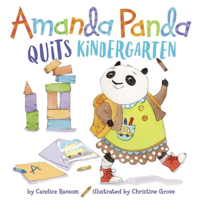 Amanda Panda Quits Kindergarten by Ransom, Candice