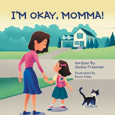 I'm Okay, Momma! by Freeman, Jackie