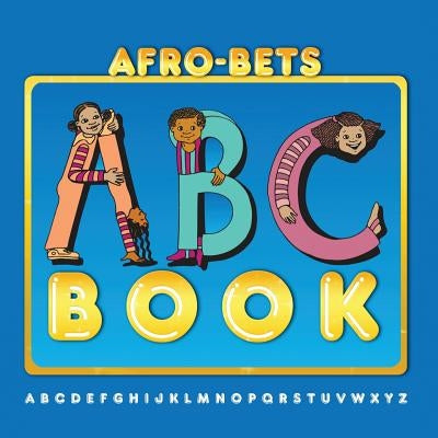 AFRO-BETS ABC Book by Hudson, Cheryl W.