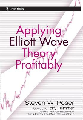 Applying Elliott Wave Theory Profitably by Poser