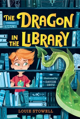 The Dragon in the Library by Stowell, Louie