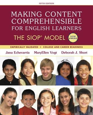 Making Content Comprehensible for English Learners: The Siop Model, with Enhanced Pearson Etext -- Access Card Package by Echevarria, Jana