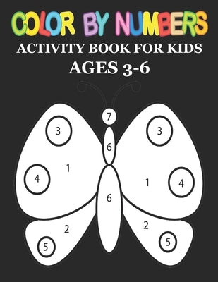 Color by Number: Big Activity Coloring Book for Toddlers & Kids Ages 3-6 by Cain, Adela J.