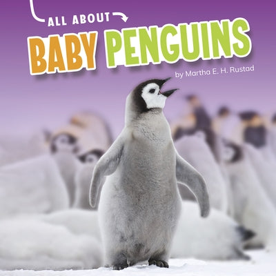All about Baby Penguins by Rustad, Martha E. H.