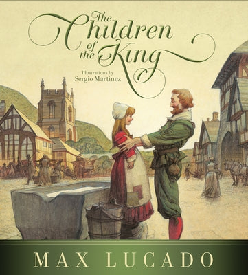 The Children of the King (Redesign) by Lucado, Max