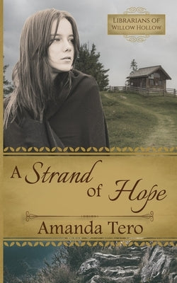 A Strand of Hope: A Great Depression Young Adult Christian Fiction Novella by Tero, Amanda