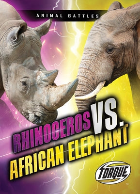 Rhinoceros vs. African Elephant by Adamson, Thomas K.