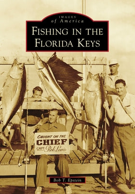 Fishing in the Florida Keys by Epstein, Bob T.