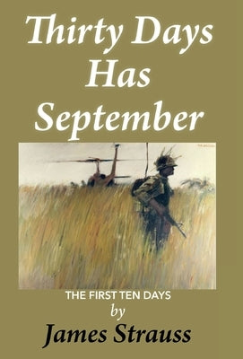 Thirty Days Has September, First Ten Days by Strauss, James