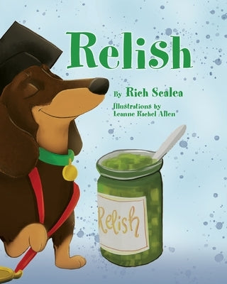 Relish by Scalea, Rich
