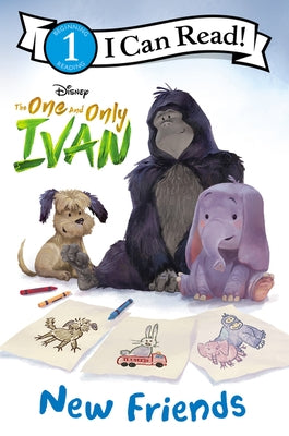 The One and Only Ivan: New Friends by Hosten, Colin