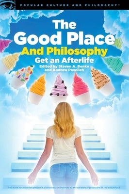 The Good Place and Philosophy by Benko, Steven A.
