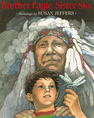 Brother Eagle, Sister Sky: A Message from Chief Seattle by Jeffers, Susan