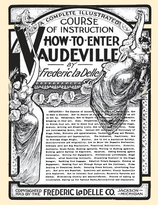How to Enter Vaudeville: A Complete Illustrated Course of Instruction by Peppler, Jane