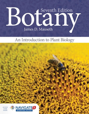Botany: An Introduction to Plant Biology: An Introduction to Plant Biology by Mauseth, James D.