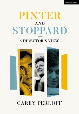 Pinter and Stoppard: A Director's View by Perloff, Carey