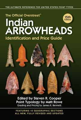 The Official Overstreet Indian Arrowheads Identification and Price Guide by Overstreet, Robert M.