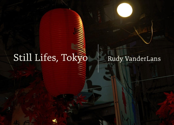 Still Lifes, Tokyo by VanderLans, Rudy