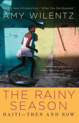 Rainy Season: Haiti-Then and Now by Wilentz, Amy