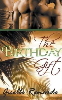 The Birthday Gift by Renarde, Giselle