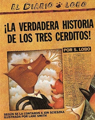 The True Story of the 3 Little Pigs / La Verdadera Historiade Los Trescerditos by Scieszka, Jon