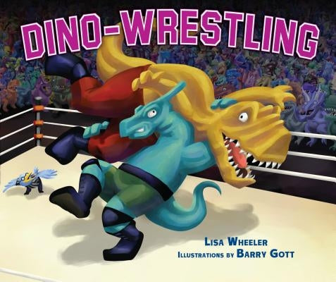 Dino-Wrestling by Wheeler, Lisa