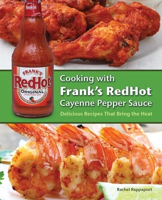 Cooking with Frank's Red Hot Cayenne Pepper Sauce by Rappaport, Rachel