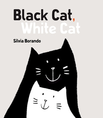 Black Cat, White Cat: A Minibombo Book by Borando, Silvia