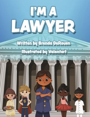 I'm a Lawyer by Derouen, Brenda