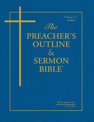 Preacher's Outline & Sermon Bible-KJV-Ezekiel by Worldwide, Leadership Ministries