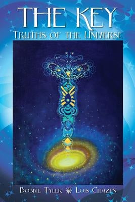 The Key: Truths of the Universe by Chazen