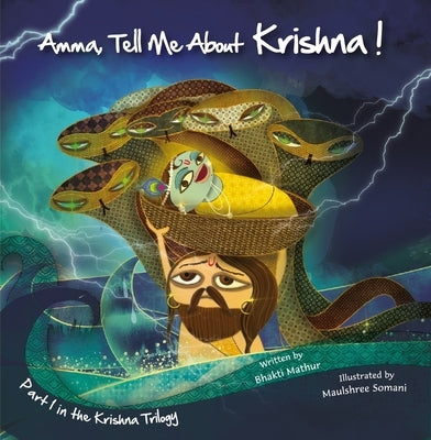 Amma Tell Me about Krishna!: Part 1 in the Krishna Trilogy by Mathur, Bhakti