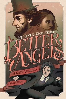 Better Angels: A Kate Warne Adventure by Jensen, Jeff