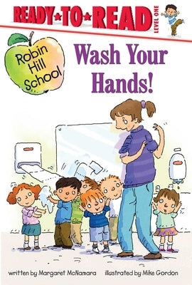 Wash Your Hands! by McNamara, Margaret