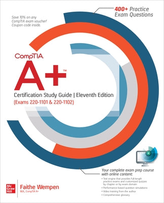 Comptia A+ Certification Study Guide, Eleventh Edition (Exams 220-1101 & 220-1102) by Wempen, Faithe