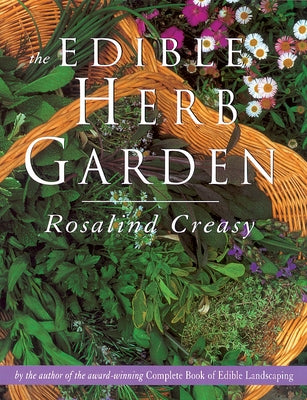 The Edible Herb Garden by Creasy, Rosalind