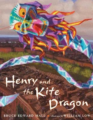 Henry and the Kite Dragon by Hall, Bruce Edward